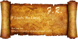 Fisch Roland névjegykártya